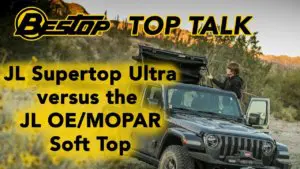 JL Supertop Ultra versus the JL OE/MOPAR Soft Top &#8211; Top Talk Episode 8
